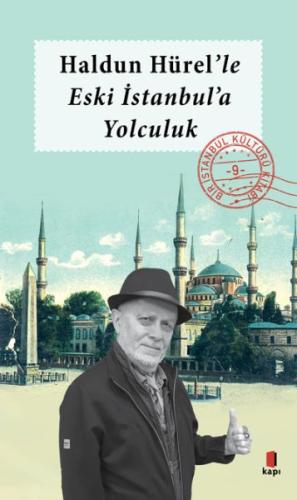 Haldun Hürel Eski İstanbul'a Yolculuk