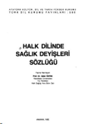 Halk Dilinde Sağlık Deyişleri Sözlüğü