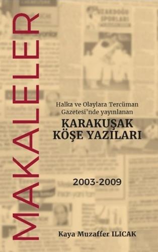 Halka ve Olaylara Tercüman Gazetesi’nde Yayınlanan Karakuşak Köşe Yazı