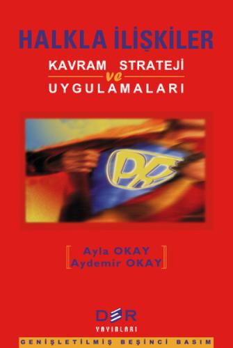 Halkla İlişkiler: Kavram, Strateji ve Uygulamaları