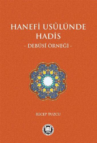 Hanefi Usulünde Hadis - Debusi Örneği