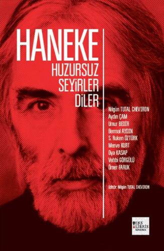 Haneke : Huzursuz Seyirler Diler