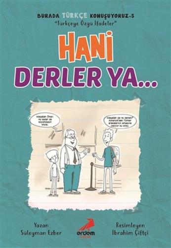 Hani Derler Ya... - Burada Türkçe Konuşuyoruz 5