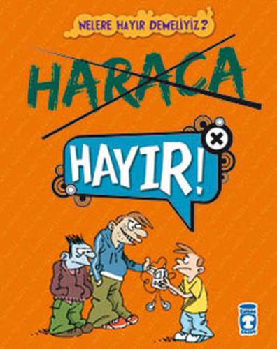 Haraca Hayır!! / Nelere Hayır Demeliyiz?