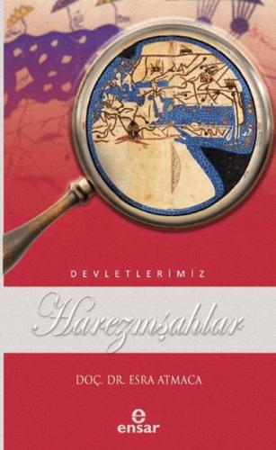 Harezmşahlar (Devletlerimiz - 22)