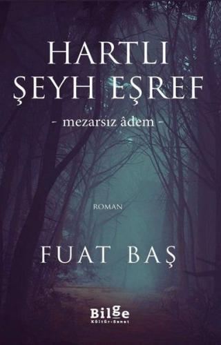 Hartlı Şeyh Eşref - Mezarsız Adem