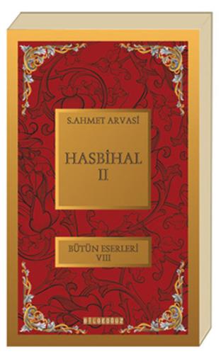 Hasbihal-II / Bütün Eserleri VIII