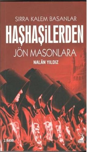 Haşhaşilerden Jön Masonlara Sırra Kalem Basanlar