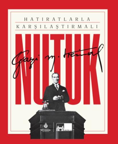 Hatıratlarla Karşılaştırmalı Nutuk (Ciltli)