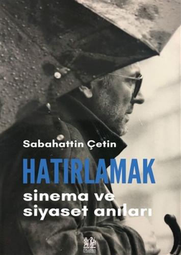 Hatırlamak - Sinema ve Siyaset Anıları