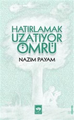 Hatırlamak Uzatıyor Ömrü