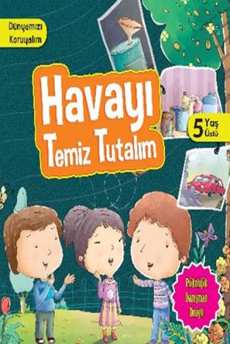 Havayı Temiz Tutalım / Dünyamızı Koruyalım