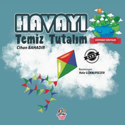 Havayı Temiz Tutalım - Dünyamızı Koruyalım