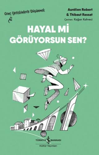 Hayal Mi Görüyorsun Sen? – Genç Yetişkinlerle Düşünmek