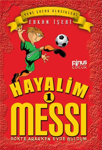 Hayalim Messi 1- Gökte Ararken Evde Buldum