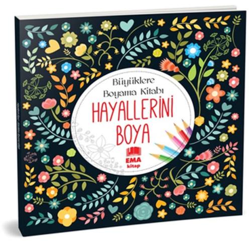 Hayallerini Boya - Büyüklere Boyama Kitabı