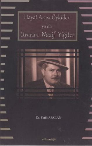 Hayat Arası Öyküler ya da Umran Nazif Yiğiter