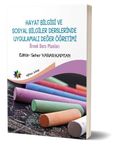 Hayat Bilgisi ve Sosyal Bilgiler Derslerinde Uygulamalı Değer Yönetimi