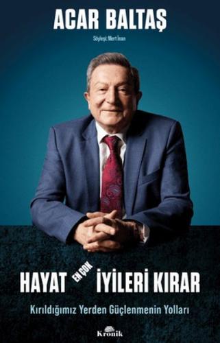 Hayat En Çok İyileri Kırar - Kırıldığımız Yerden Güçlenmenin Yolları