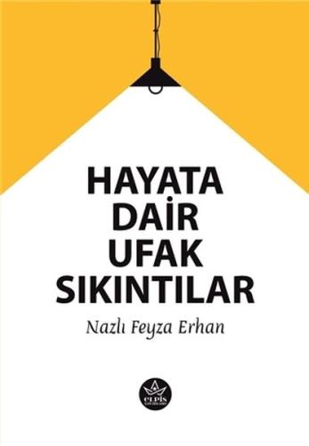 Hayata Dair Ufak Sıkıntılar