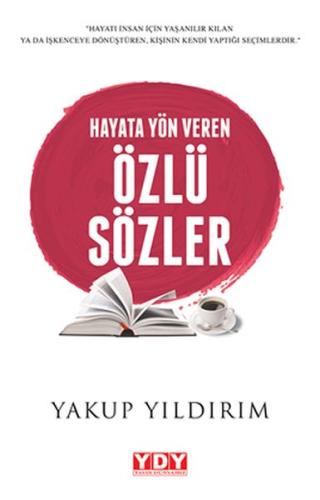 Hayata Yön Veren Özlü Sözler