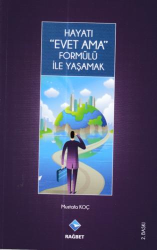 Hayatı "Evet Ama'' Formülü ile Yaşamak