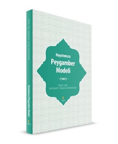 Hayatımıza Peygamber Modeli