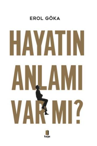 Hayatın Anlamı Var Mı?