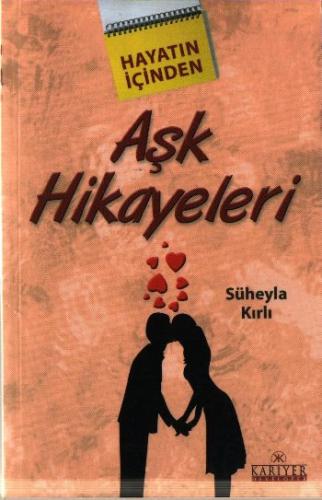 Hayatın İçinden Aşk Hikayeleri