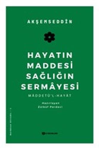 Hayatın Maddesi Sağlığın Sermayesi