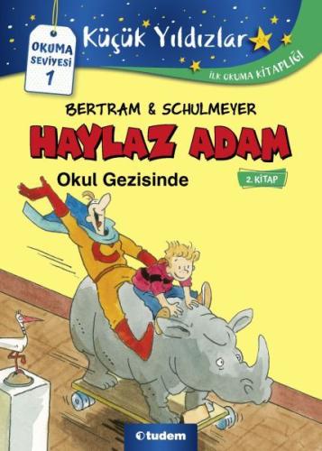 Haylaz Adam Okul Gezisinde - 2. Kitap