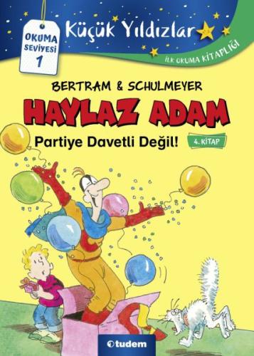 Haylaz Adam Partiye Davetli Değil - 4. Kitap