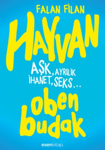 Hayvan Aşk, Ayrılık İhanet, Seks