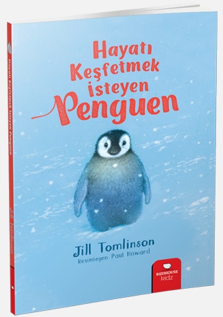 Hayvan Öyküleri Serisi - Hayatı Keşfetmek İsteyen Penguen