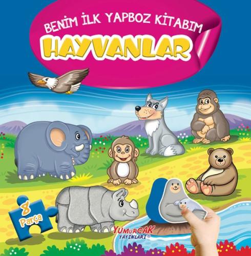 Hayvanlar - Benim İlk Yapboz Kitabım