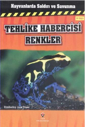 Hayvanlarda Saldırı ve Savunma - Tehlike Habercisi Renkler