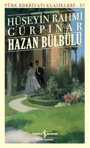 Hazan Bülbülü (Günümüz Türkçesiyle) - Türk Edebiyatı Klasikleri