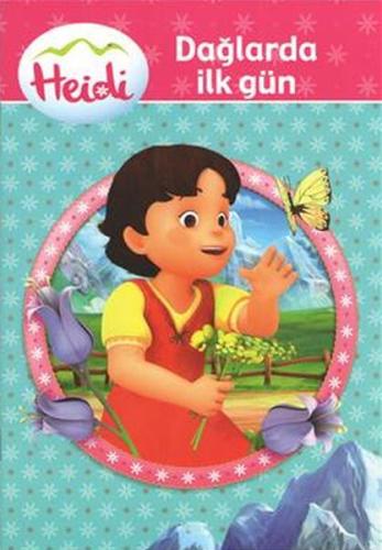 Heidi Dağlarda İlk Gün