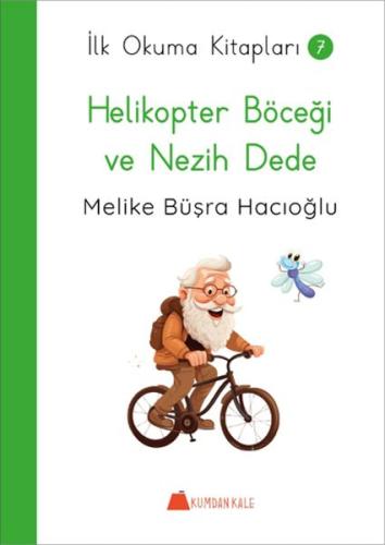 Helikopter Böceği ve Nezih Dede - İlk Okuma Kitapları 7