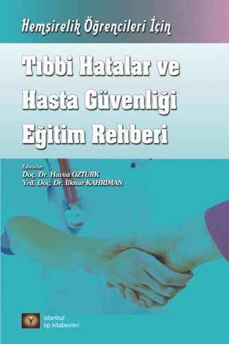 Hemşirelik Öğrencileri İçin Tıbbi Hatalar ve Hasta Güvenliği Eğitim Re