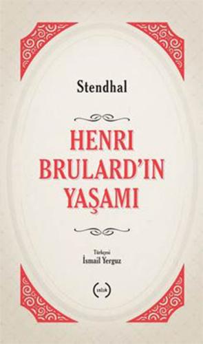 Henri Brulard'ın Yaşamı