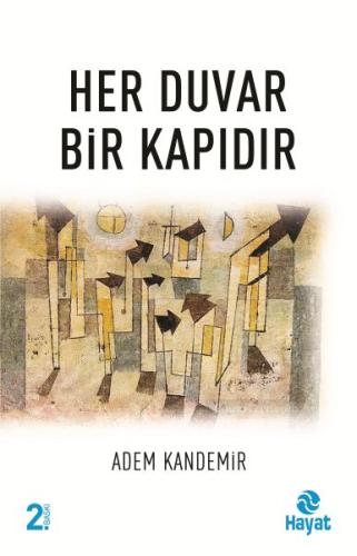 Her Duvar Bir Kapıdır