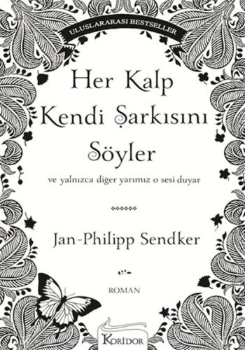 Her Kalp Kendi Şarkısını Söyler Ve Yalnızca Diğer Yarımız O Sesi Duyar