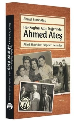 Her Sayfası Altın Değerinde: Ahmed Ateş