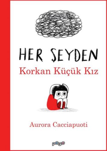 Her Şeyden Korkan Küçük Kız