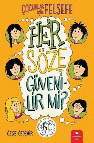 Her Söze Güvenilir mi? - Çocuklar İçin Felsefe