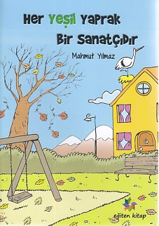 Her Yeşil Yaprak Bir Sanatçıdır