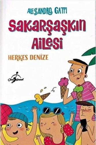 Herkes Denize - Sakarşaşkın Ailesi