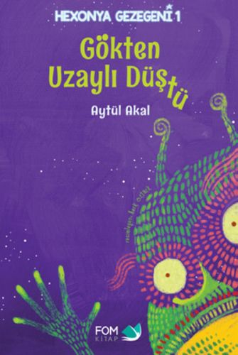 Hexonya Gezegeni 1 - Gökten Uzaylı Düştü (Ciltli)