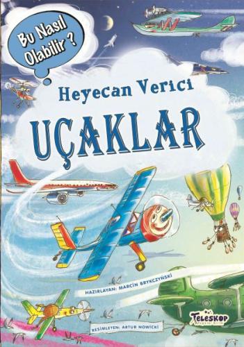 Heyecan Verici Uçaklar - Bu Nasıl Olabilir?